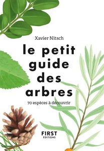 Le petit guide des arbres 70 espèces à découvrir