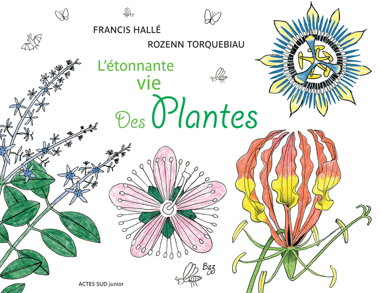 L'étonnante vie Des Plantes