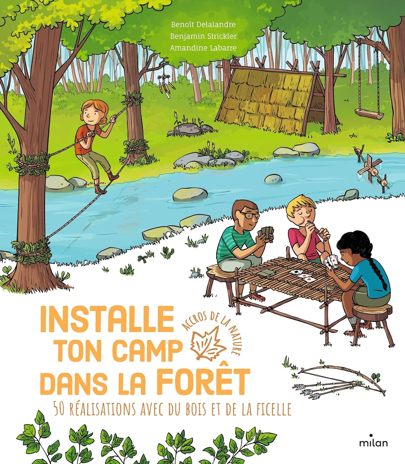 Installe ton camp dans la forêt