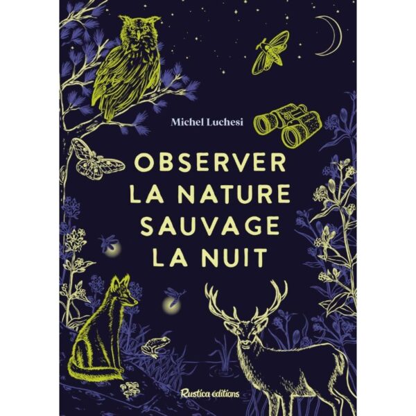 Observer la nature sauvage la nuit